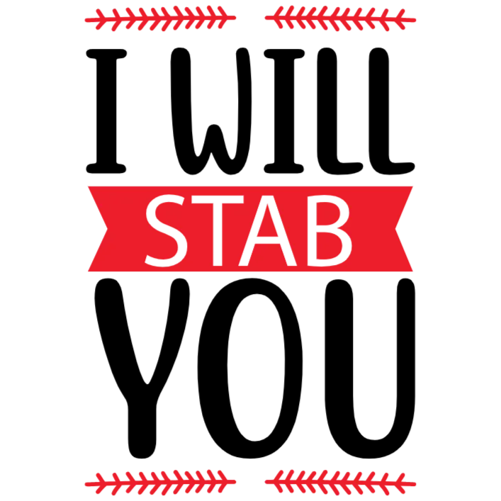 I Will Stab You T Shirt