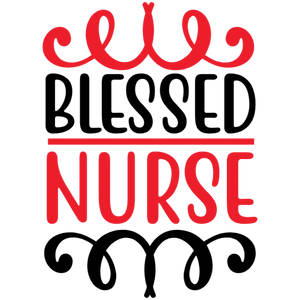 Blessed to be a Nurse