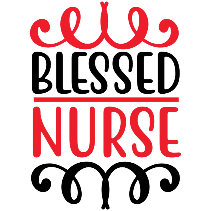Blessed to be a Nurse