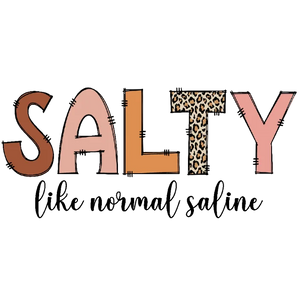 Salty Like Normal Saline