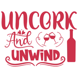 'Uncork and unwind' Wine T-Shirt Design