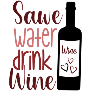 Save Water Drink Wine