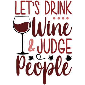 Let's Drink Wine and Judge People