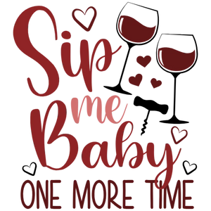 Sip Me Baby One More Time Wine Lover Graphic