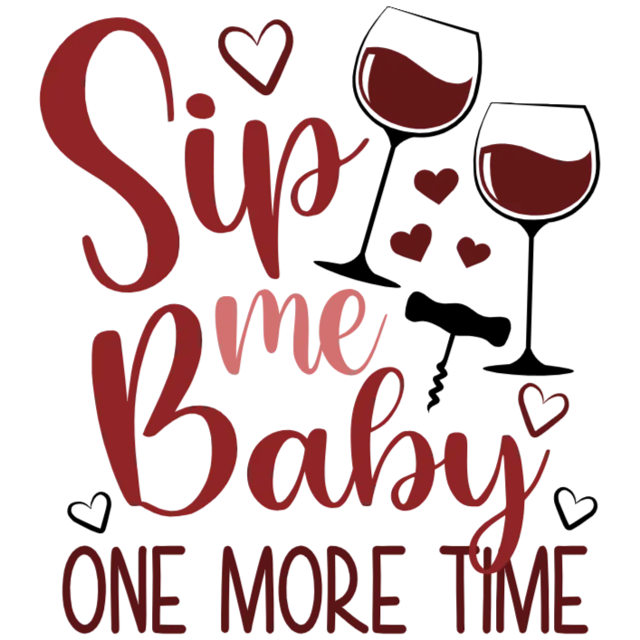 Sip Me Baby One More Time Wine Lover Graphic
