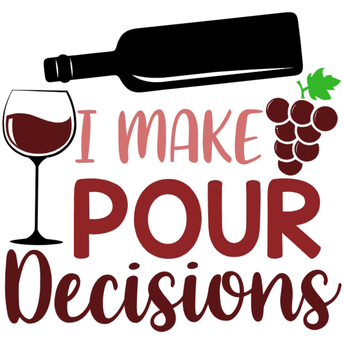 I Make Pour Decisions