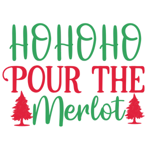 Ho Ho Ho Pour The Merlot Christmas DTF Transfer