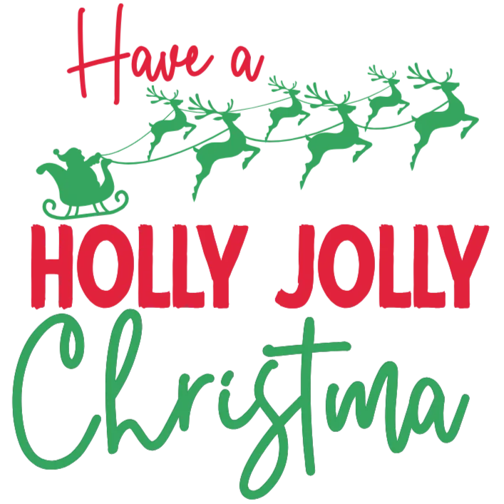 Have a Holly Jolly Christmas