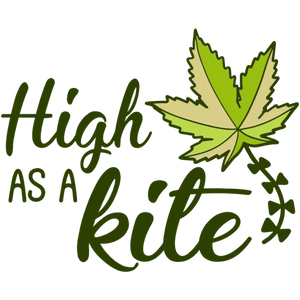 High as a Kite Weed Leaf DTF Transfer