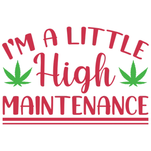A Little High Maintenance