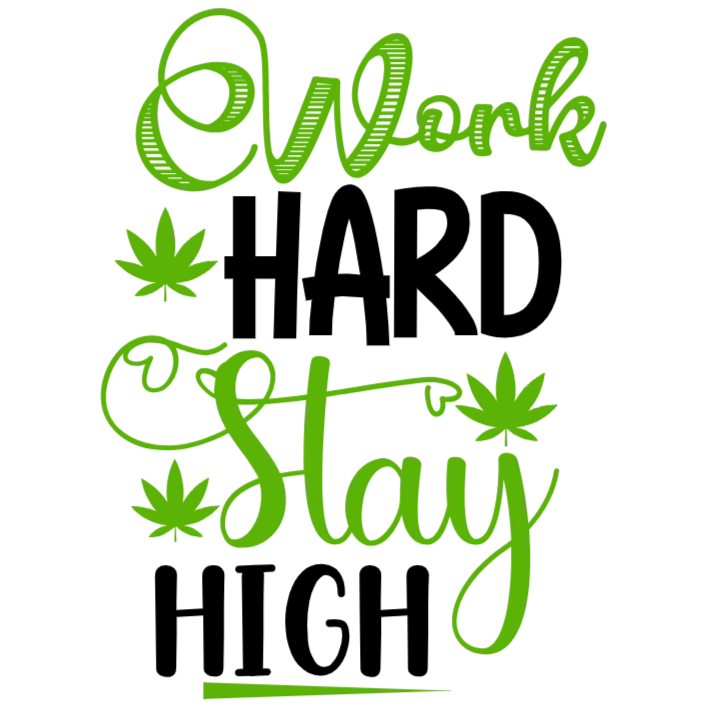 Work Hard, Stay High