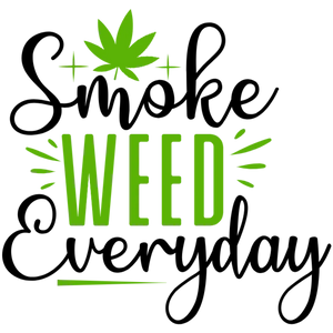 Smoke Weed Everyday