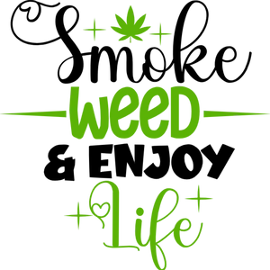 Smoking Weed is Life