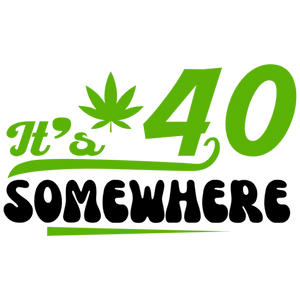 It's 40 Somewhere