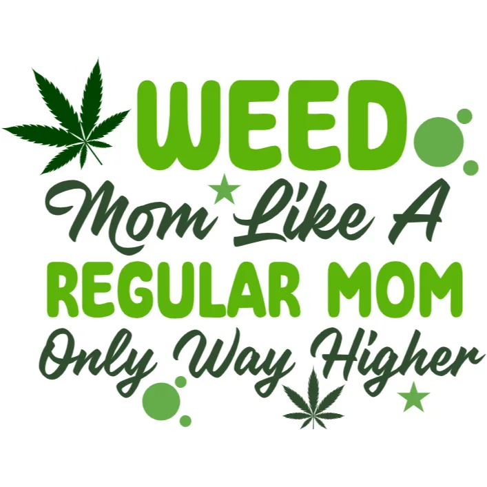 Weed Mom T Shirt