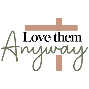 Love Them Anyway Cross