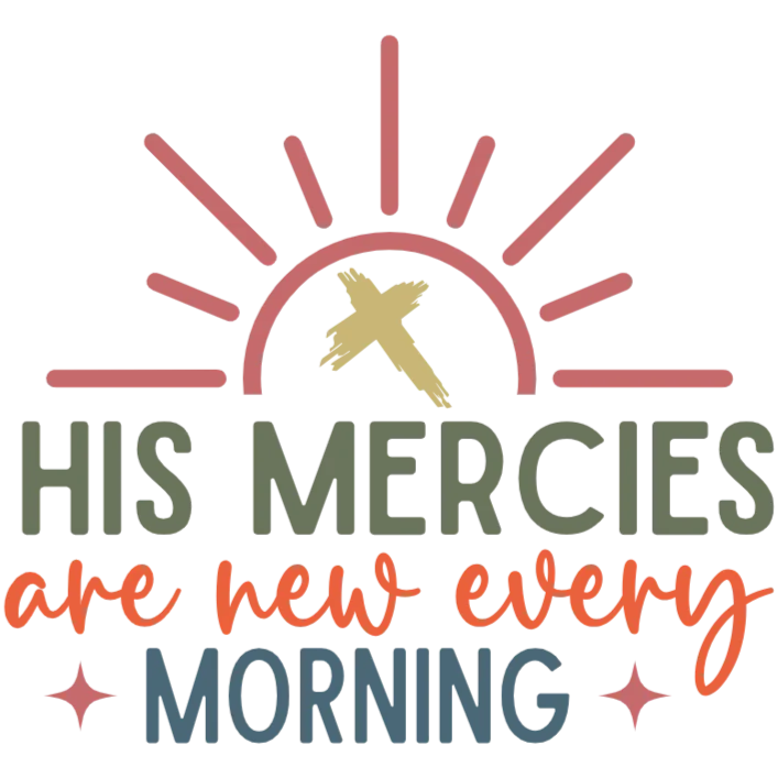 His Mercies Are New Every Morning