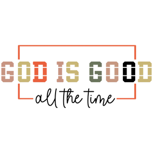 God is Good All The Time