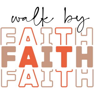 Walk by Faith