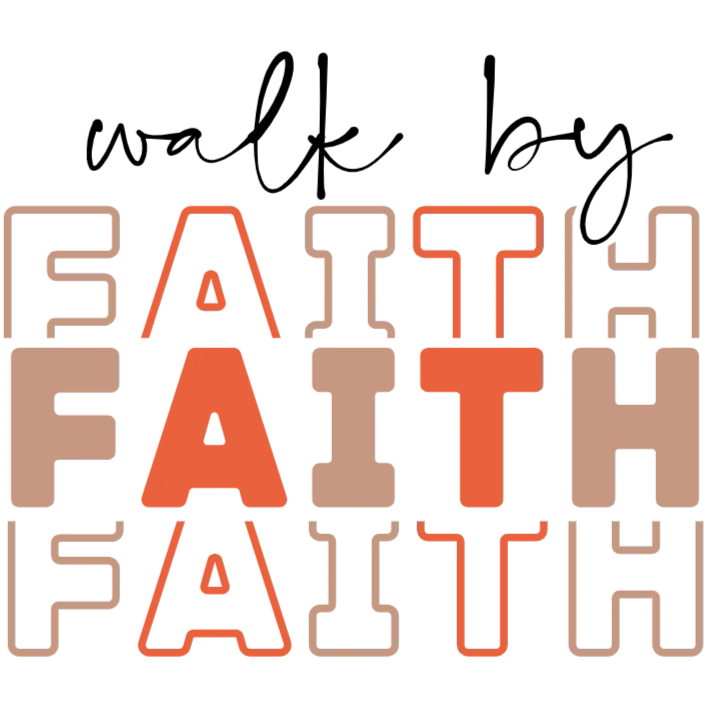 Walk by Faith
