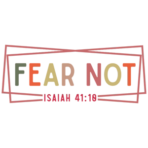 Fear Not Bible Verse Isaiah 41:10 T-Shirt Design PNG Image DTF Transfer for Printing on Apparel and More