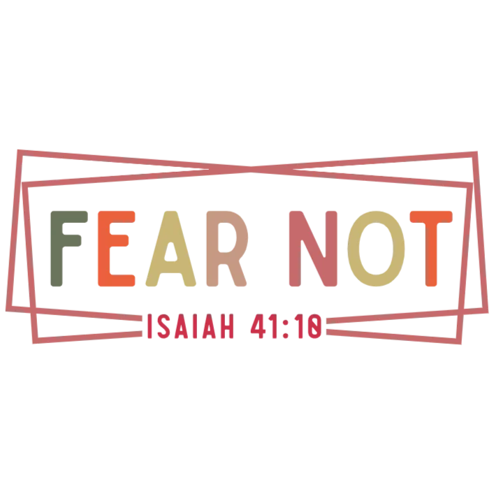 Fear Not Bible Verse Isaiah 41:10 T-Shirt Design PNG Image DTF Transfer for Printing on Apparel and More