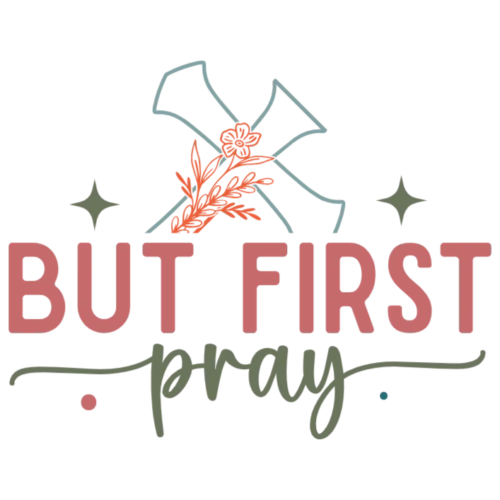 But First Pray T-Shirt DTF Transfer