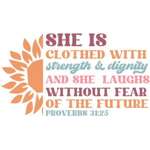 She Is Clothed In Strength And Dignity T Shirt