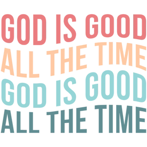 God is Good All the Time