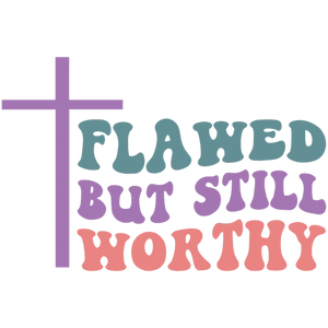 Flawed but Still Worthy Graphic for T-Shirts and More