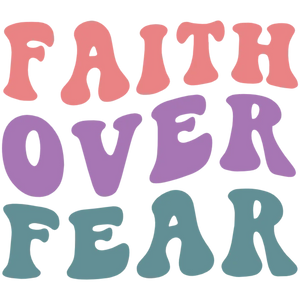 Faith Over Fear