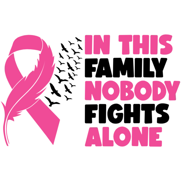 In This Family Nobody Fights Alone Breast Cancer Awareness Pink Ribbon