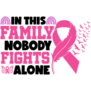 In This Family Nobody Fights Alone Breast Cancer Awareness Tshirt