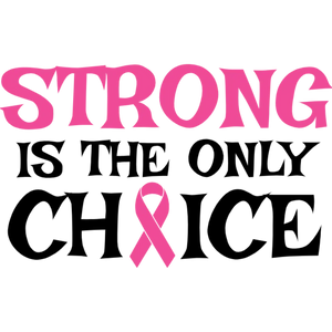 Strong Is The Only Choice
