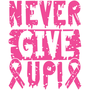 Never Give Up Pink Ribbon Hope and Inspiration Graphic