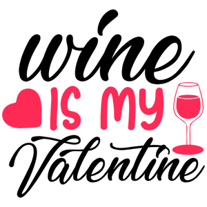 Wine is My Valentine