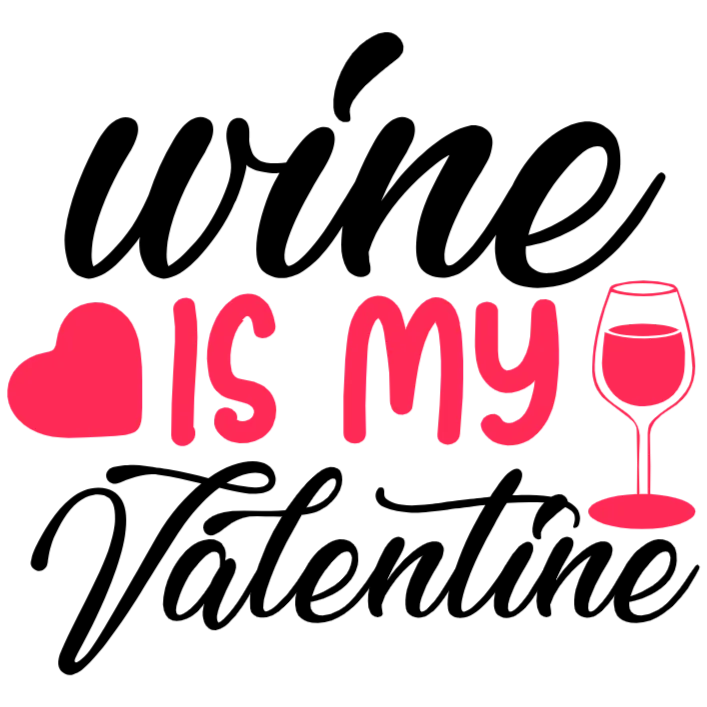 Wine is My Valentine