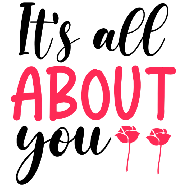 It's All About You Rose Design