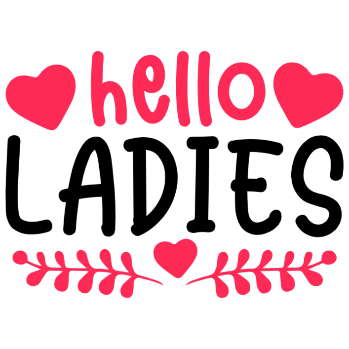 Hello Ladies T-Shirt Design (dtf)