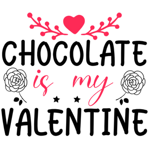 Chocolate is My Valentine