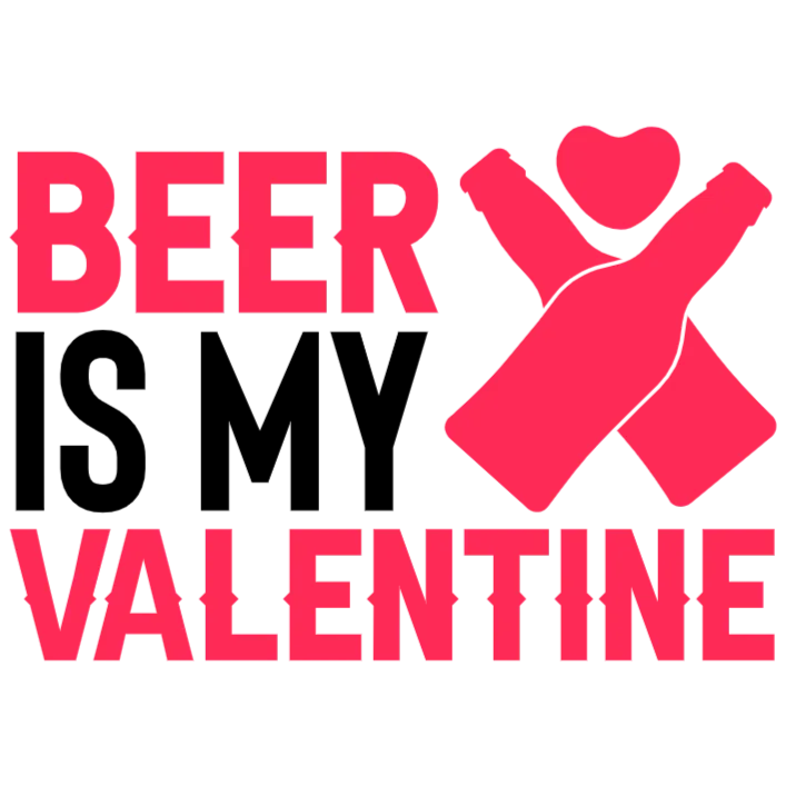 Beer is My Valentine