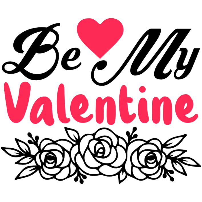 Be My Valentine Roses T-shirt Design for DTF Transfers