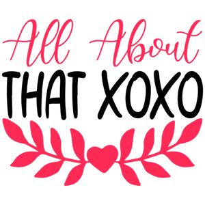 All About That XOXO