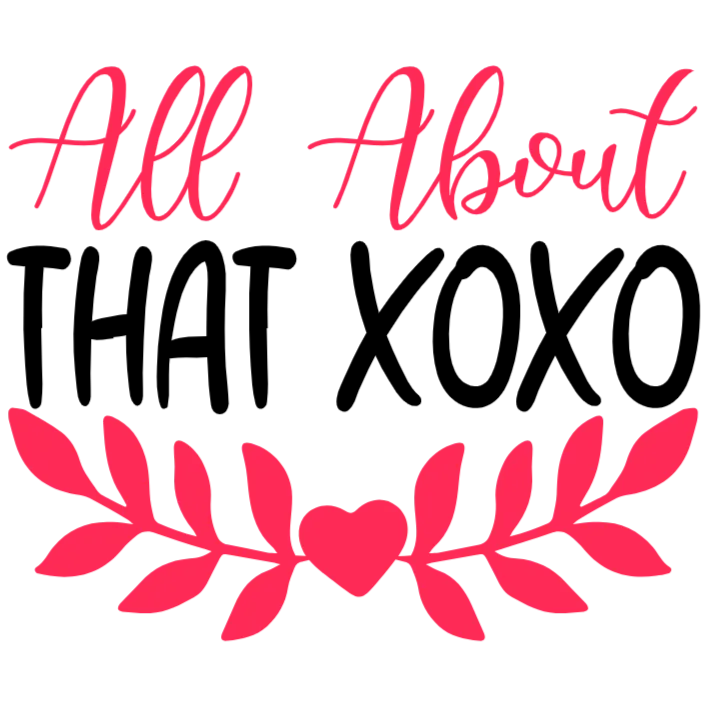 All About That XOXO