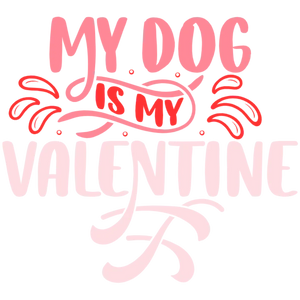 My Dog is My Valentine