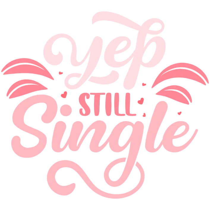 Yep Still Single T-shirt Design