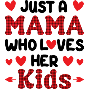 Just a Mama Who Loves Her Kids