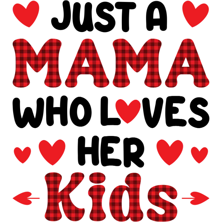 Just a Mama Who Loves Her Kids