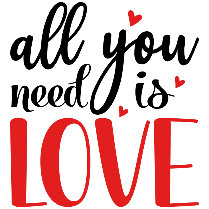All You Need is Love