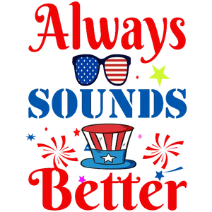 Always Sounds Better in Red White and Blue